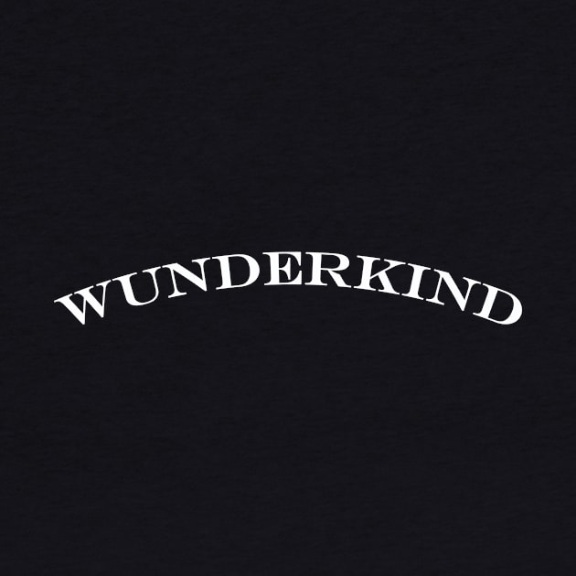 wunderkind by NotComplainingJustAsking